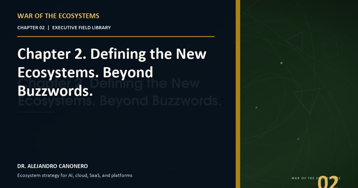 Chapter 2. Defining the New Ecosystems. Beyond Buzzwords.