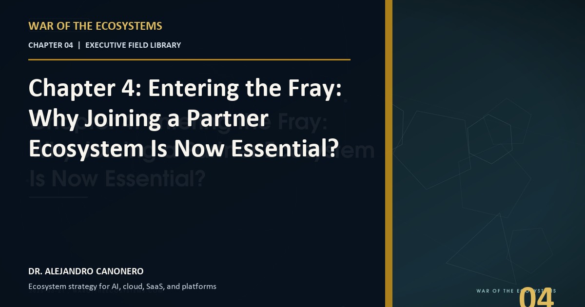 Chapter 4: Entering the Fray: Why Joining a Partner Ecosystem Is Now Essential?
