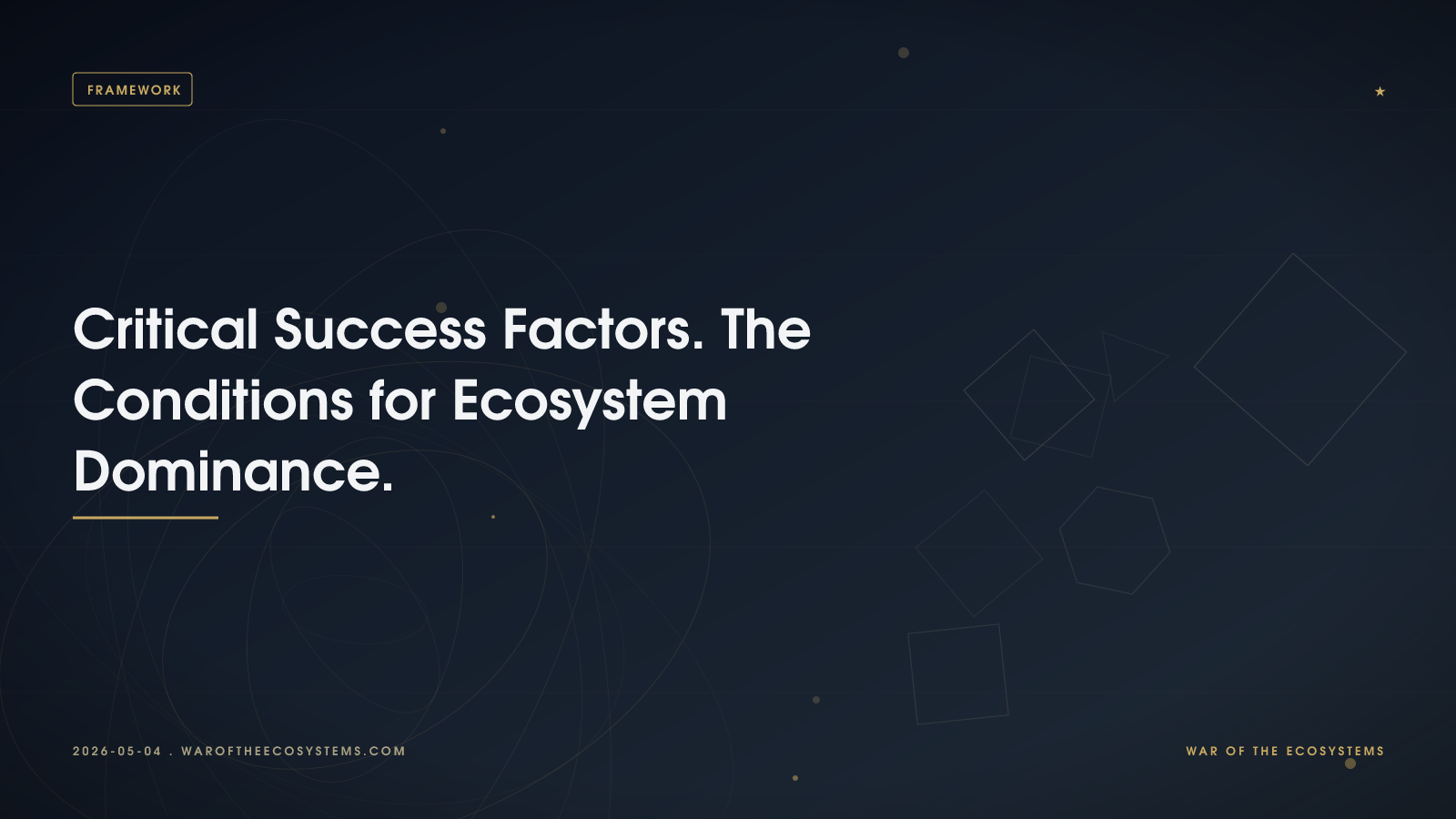Critical Success Factors The Conditions For Ecosystem Dominance