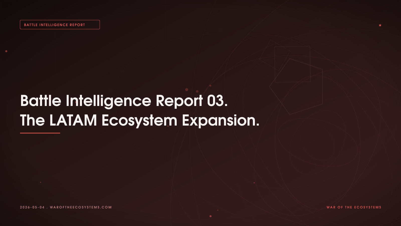 Strategic Intelligence Report: The LATAM Ecosystem Expansion
