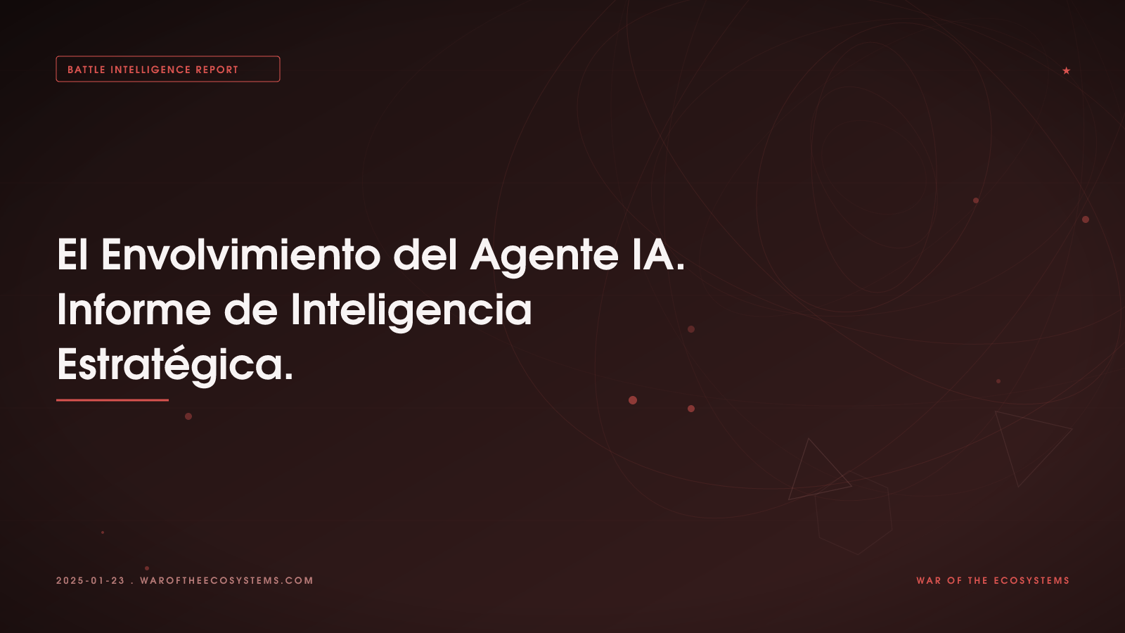 El Envolvimiento Del Agente IA Informe De Inteligencia Estratégica