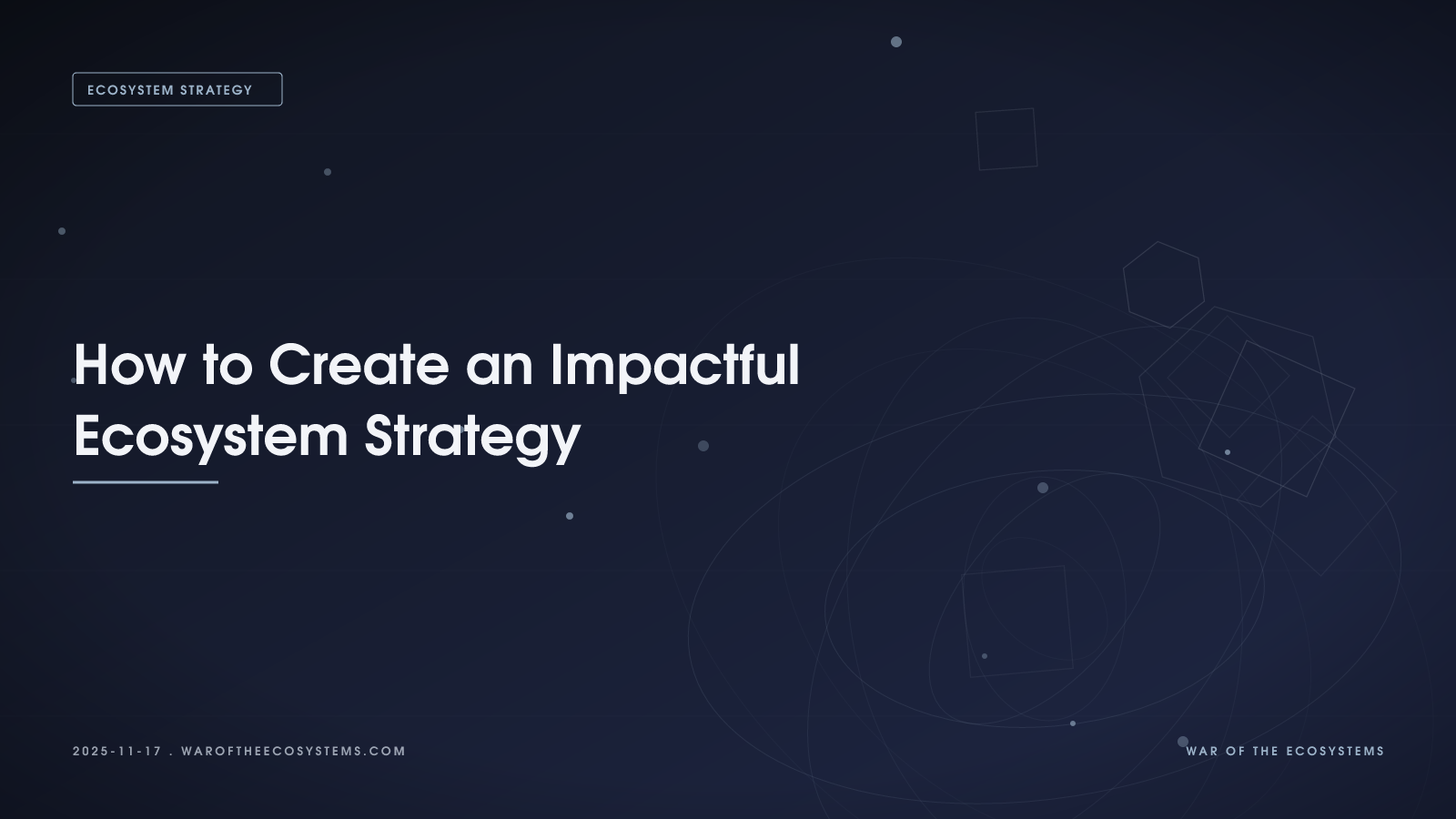 How To Create An Impactful Ecosystem Strategy