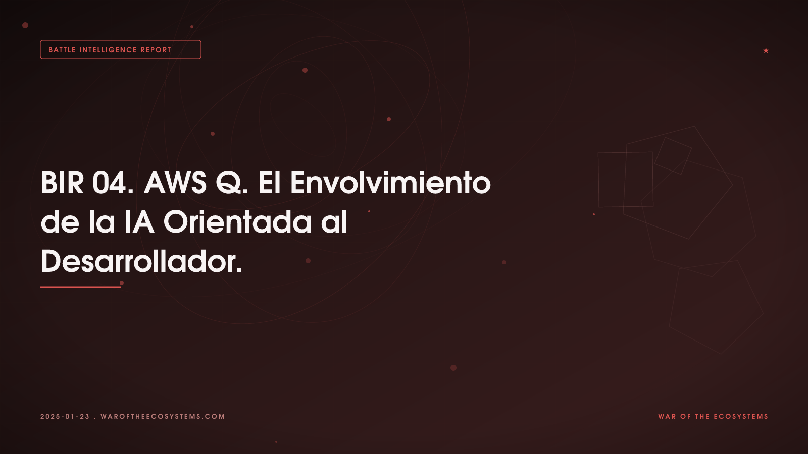 Battle Intelligence Report 04 AWS Q El Envolvimiento De La IA Orientada Al Desarrollador