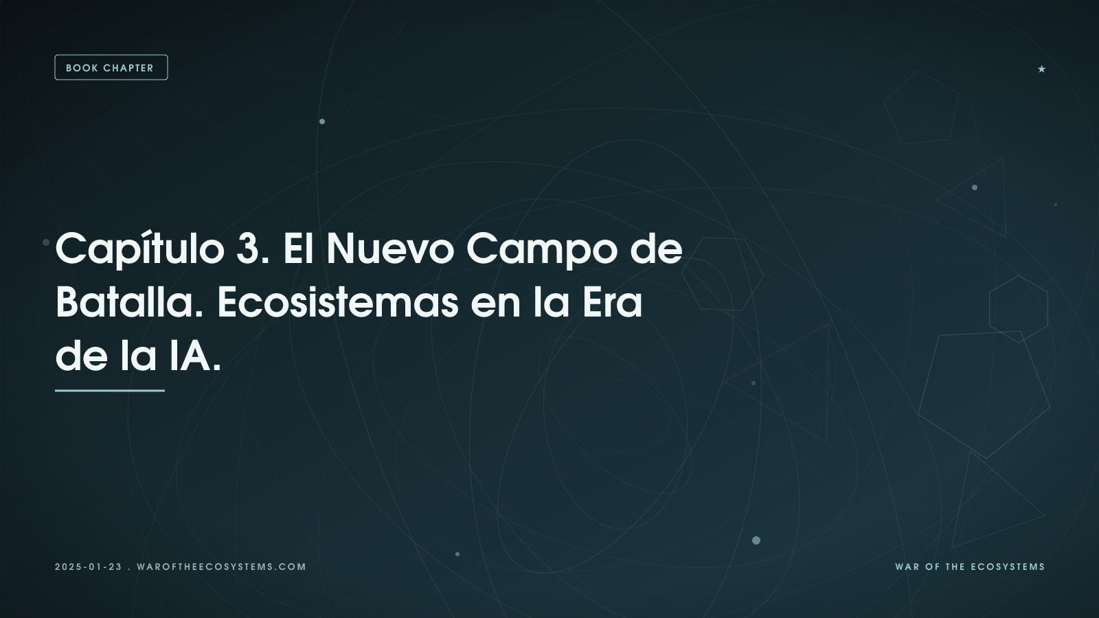 Capítulo 3 El Nuevo Campo De Batalla Ecosistemas En La Era De La IA