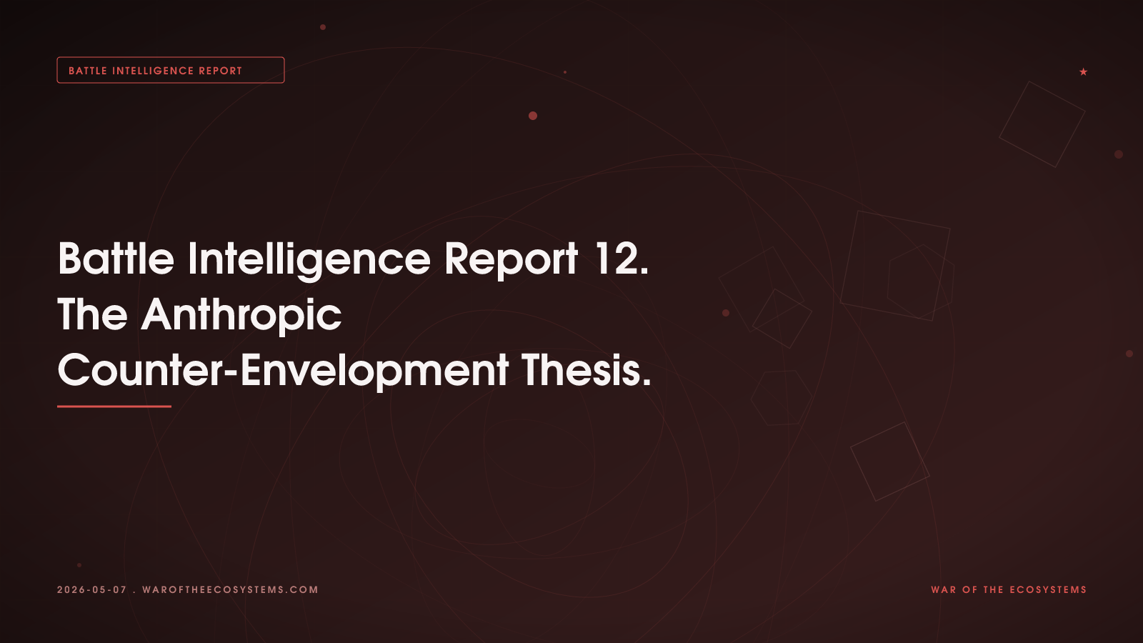 Battle Intelligence Report 12 The Anthropic Counter Envelopment Thesis