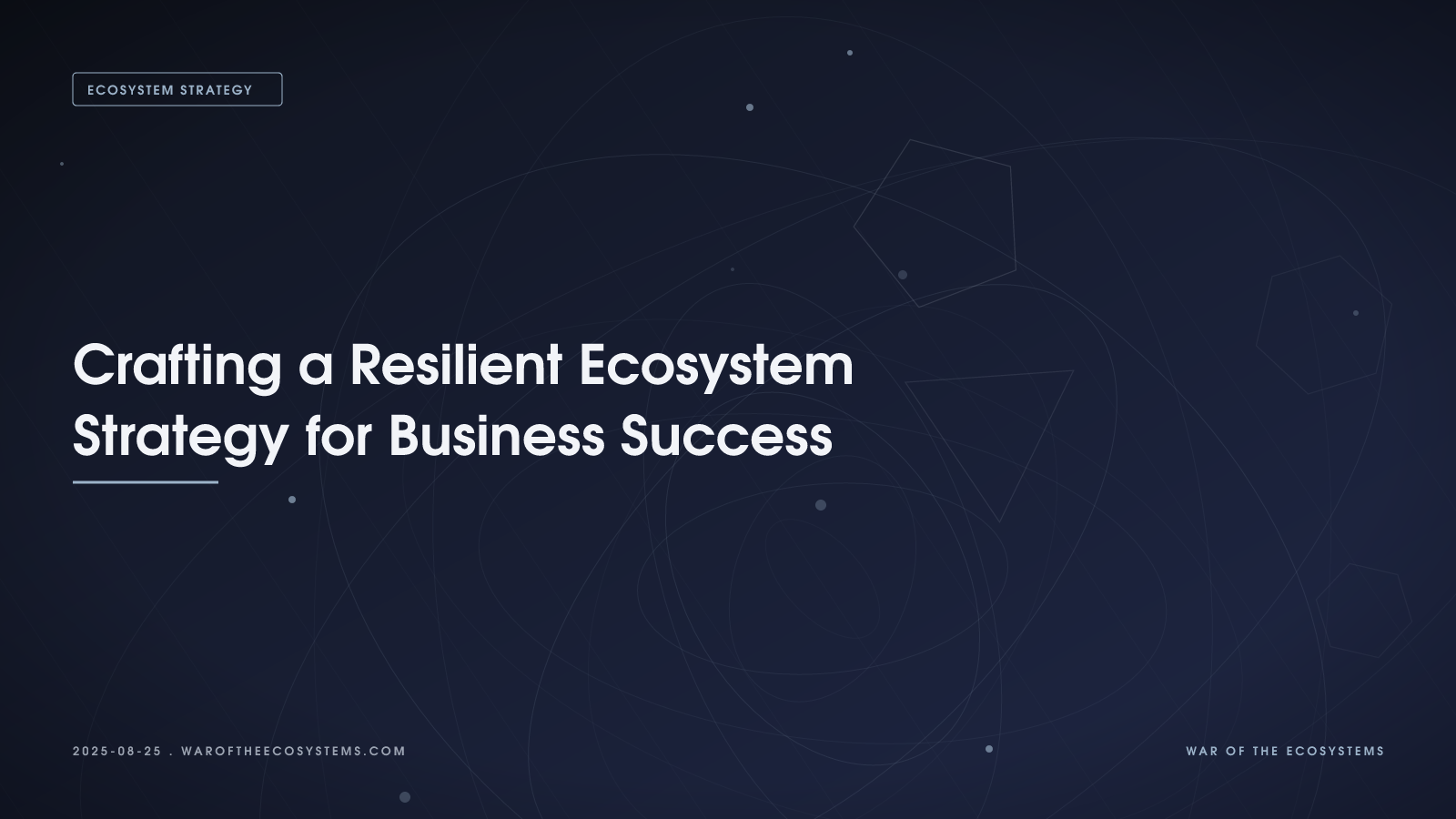 Crafting A Resilient Ecosystem Strategy For Business Success
