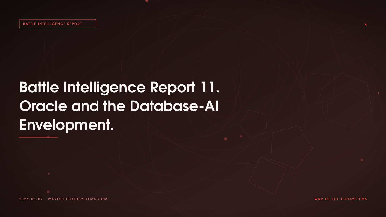 Battle Intelligence Report 11 Oracle And The Database AI Envelopment