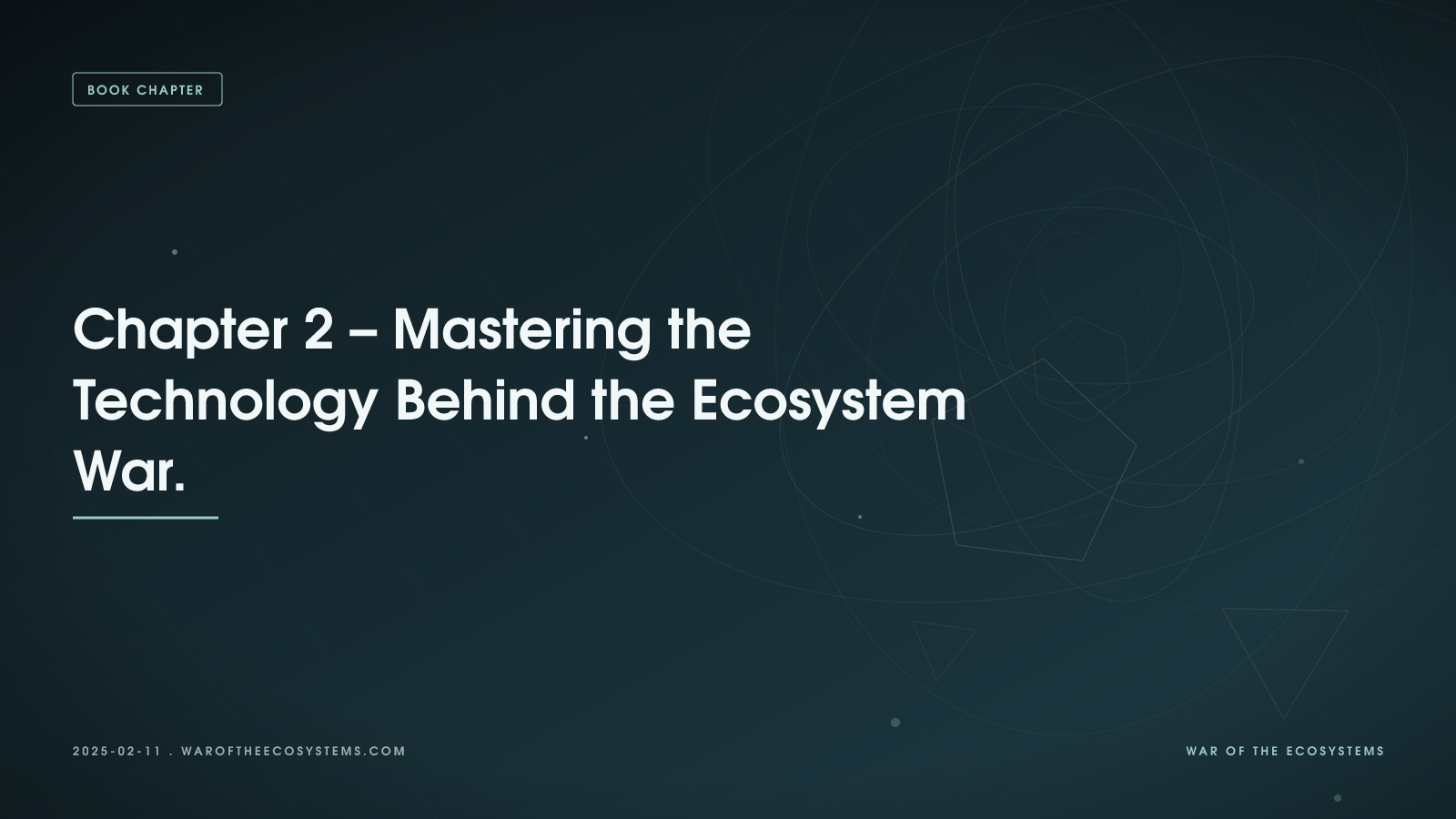 Chapter 2 Mastering The Technology Behind The Ecosystem War