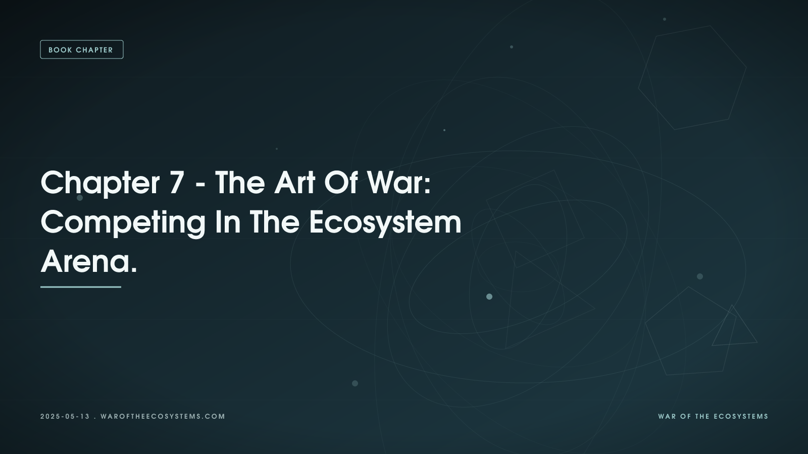 Chapter 7 The Art Of War Competing In The Ecosystem Arena