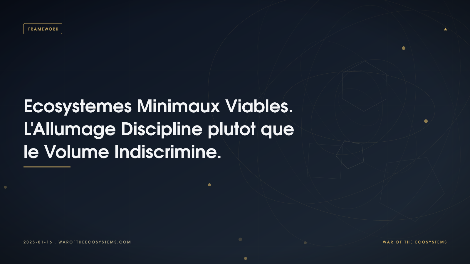 Ecosystemes Minimaux Viables L Allumage Discipline Plutot Que Le Volume Indiscrimine
