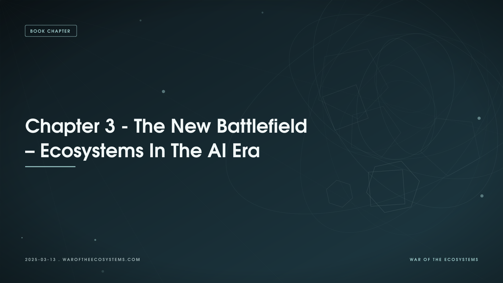 Chapter 3 The New Battlefield Ecosystems In The AI Era