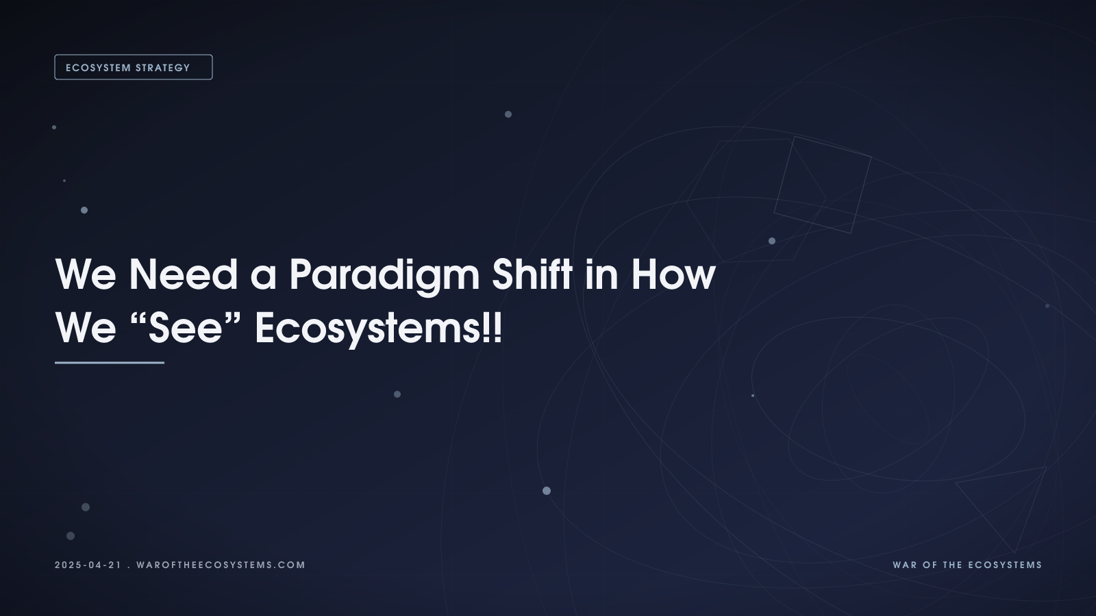 We Need A Paradigm Shift In How We See Ecosystems